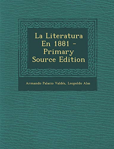 9781287575078: La Literatura En 1881 (Spanish Edition)