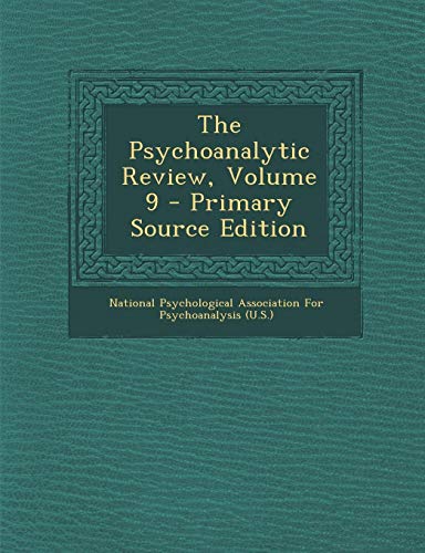 9781287579182: Psychoanalytic Review, Volume 9