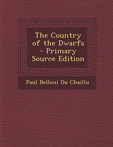 9781287579403: The Country of the Dwarfs - Primary Source Edition