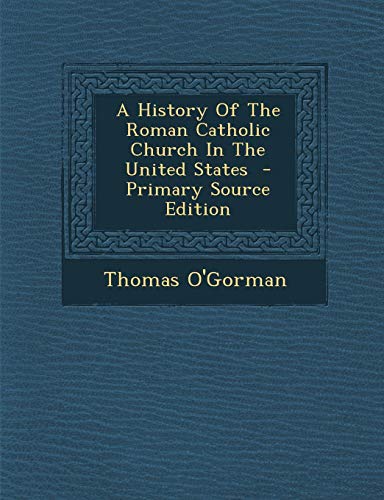 9781287590538: History of the Roman Catholic Church in the United States