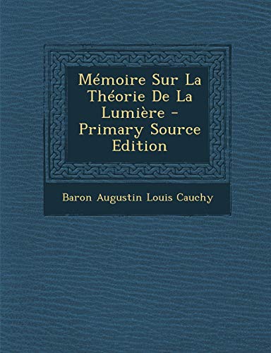 9781287607632: Memoire Sur La Theorie de La Lumiere