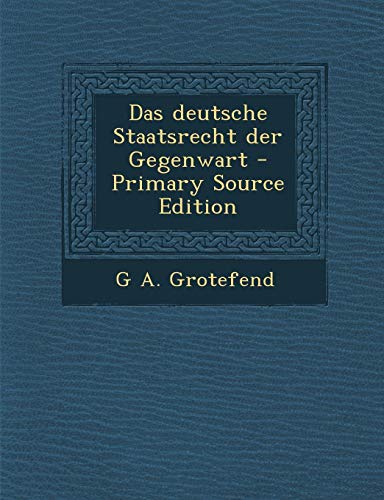 9781287615477: Das Deutsche Staatsrecht Der Gegenwart