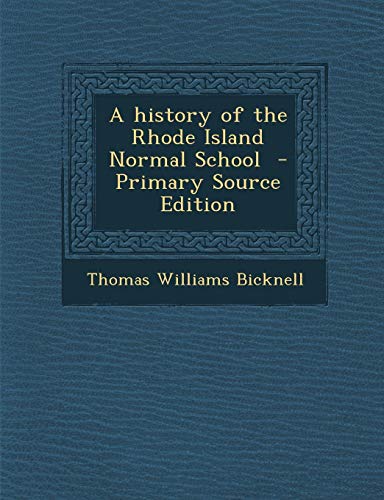 9781287623199: History of the Rhode Island Normal School