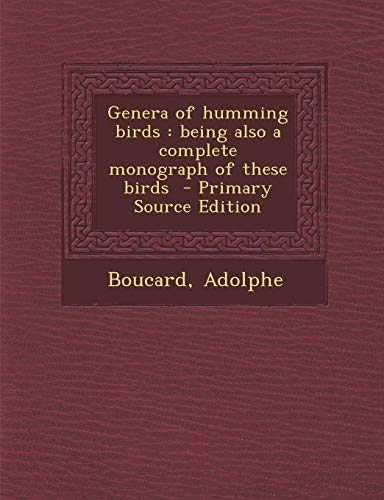 9781287657958: Genera of humming birds: being also a complete monograph of these birds