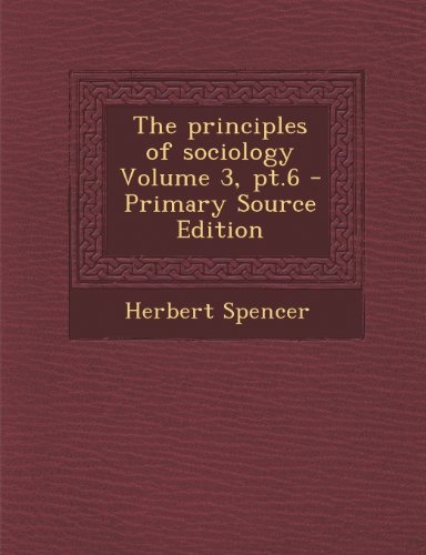 9781287661771: The principles of sociology Volume 3, pt.6