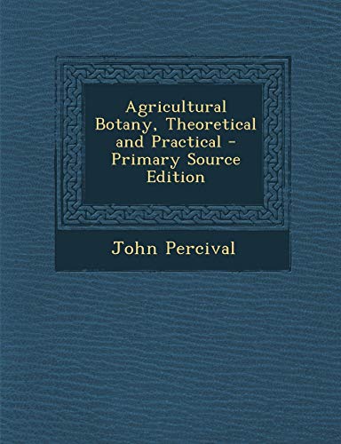 Stock image for Agricultural Botany, Theoretical and Practical