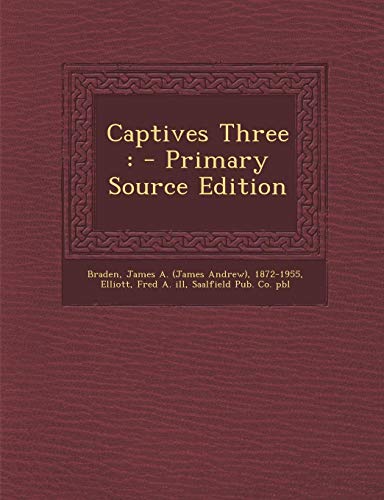 9781287709657: Captives Three: - Primary Source Edition