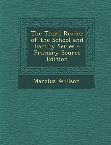 9781287733904: The Third Reader of the School and Family Series - Primary Source Edition