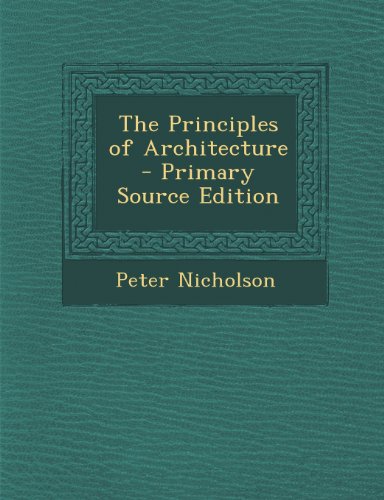 9781287744191: The Principles of Architecture - Primary Source Edition