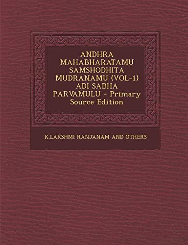 9781287784951: ANDHRA MAHABHARATAMU SAMSHODHITA MUDRANAMU (VOL-1) ADI SABHA PARVAMULU