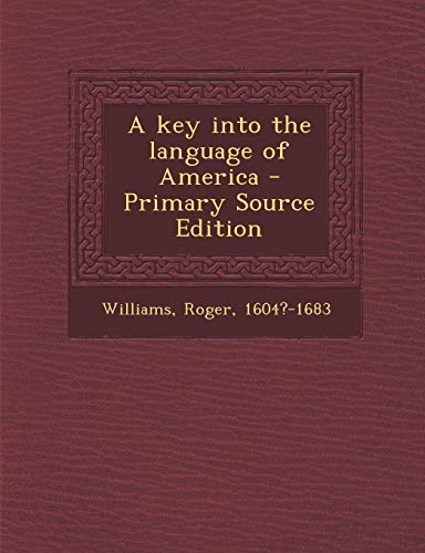 Imagen de archivo de A Key Into the Language of America - Primary Source Edition a la venta por Buchpark