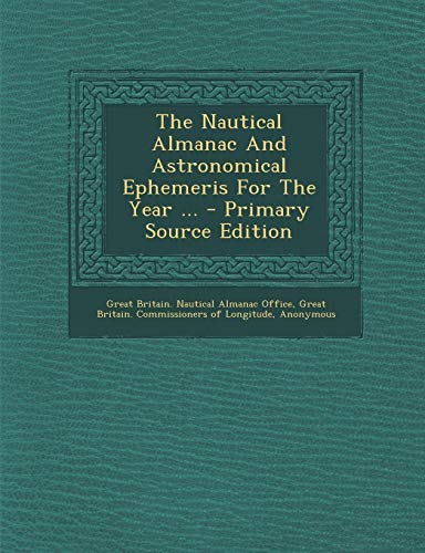 9781287797999: The Nautical Almanac And Astronomical Ephemeris For The Year ...