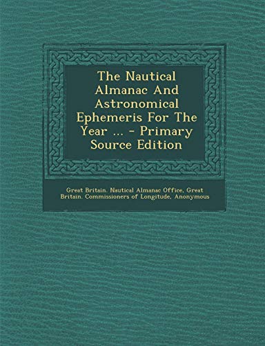 9781287797999: The Nautical Almanac and Astronomical Ephemeris for the Year ...