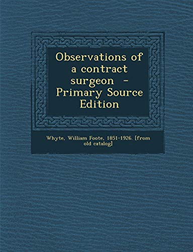 9781287800859: Observations of a contract surgeon