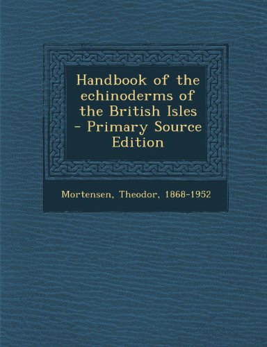 9781287803010: Handbook of the echinoderms of the British Isles