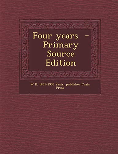 9781287822301: Four Years - Primary Source Edition