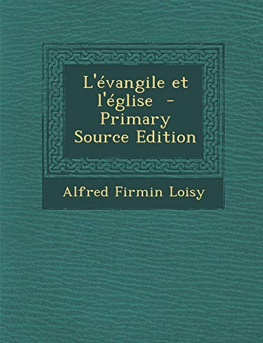 9781287829331: L'Evangile Et L'Eglise