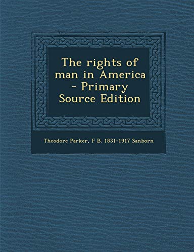 9781287832959: The Rights of Man in America - Primary Source Edition