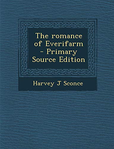 9781287840879: The Romance of Everifarm - Primary Source Edition