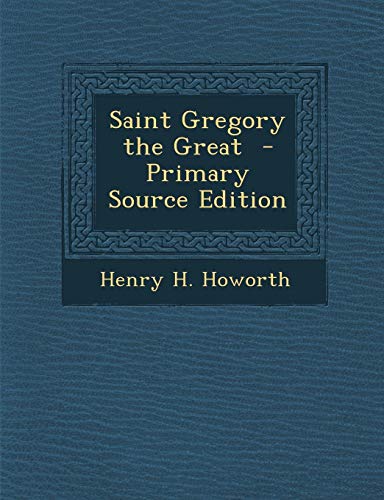 9781287857655: Saint Gregory the Great - Primary Source Edition