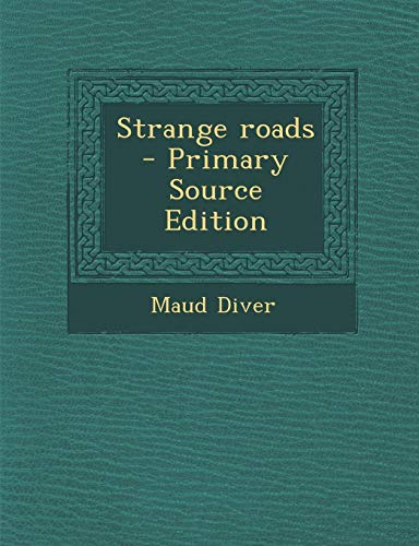 9781287881636: Strange roads