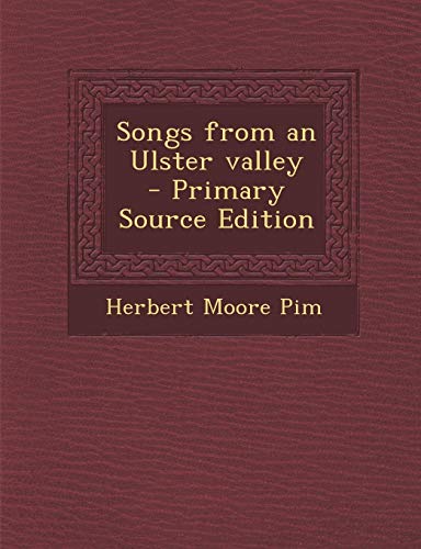 9781287888109: Songs from an Ulster Valley