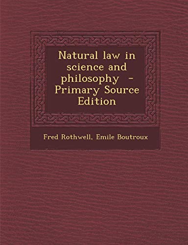 9781287894148: Natural Law in Science and Philosophy