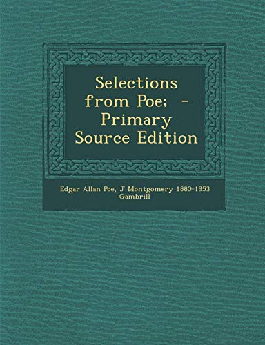 9781287897668: Selections from Poe;