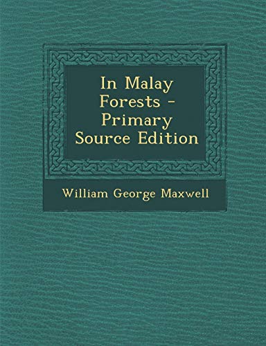 9781287901112: In Malay Forests