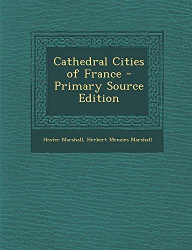 9781287908531: Cathedral Cities of France