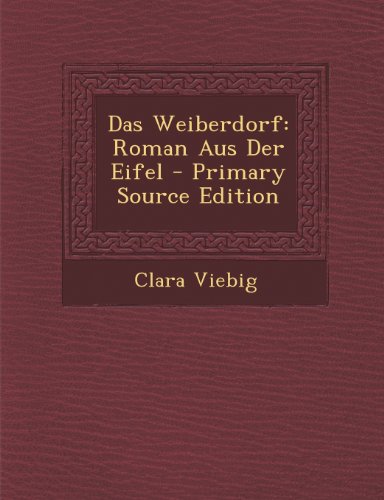 9781287910534: Das Weiberdorf: Roman Aus Der Eifel