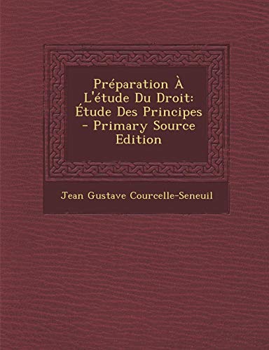 9781287911593: Preparation A L'Etude Du Droit: Etude Des Principes