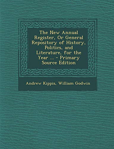 9781287918233: The New Annual Register, Or General Repository of History, Politics, and Literature, for the Year ...