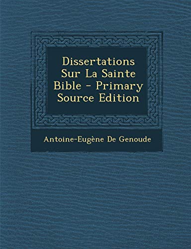 9781287922902: Dissertations Sur La Sainte Bible