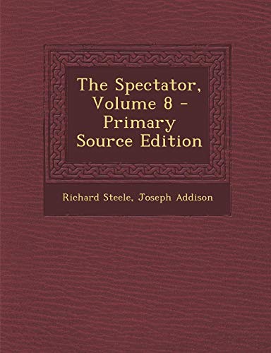 9781287923008: The Spectator, Volume 8