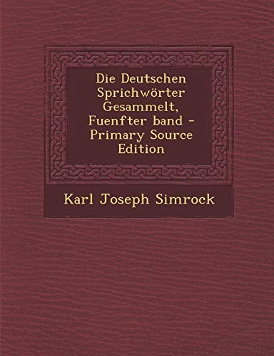 9781287925408: Die Deutschen Sprichwrter Gesammelt, Fuenfter band