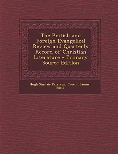9781287928195: The British and Foreign Evangelical Review and Quarterly Record of Christian Literature
