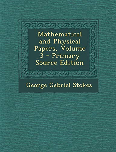 9781287932321: Mathematical and Physical Papers, Volume 3