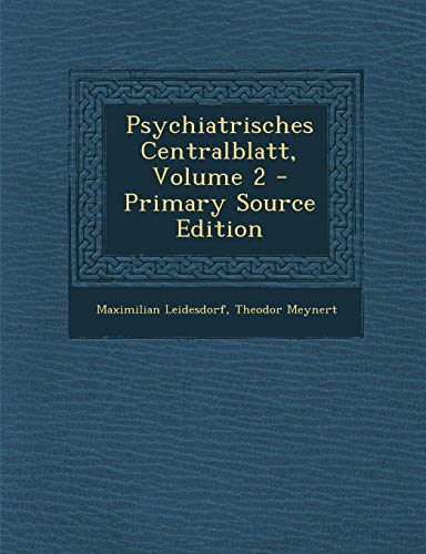 9781287943419: Psychiatrisches Centralblatt, Volume 2