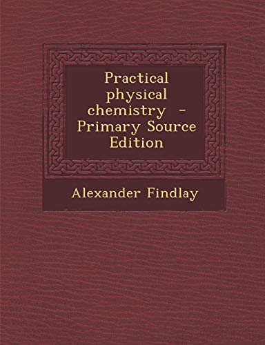 9781287951919: Practical Physical Chemistry