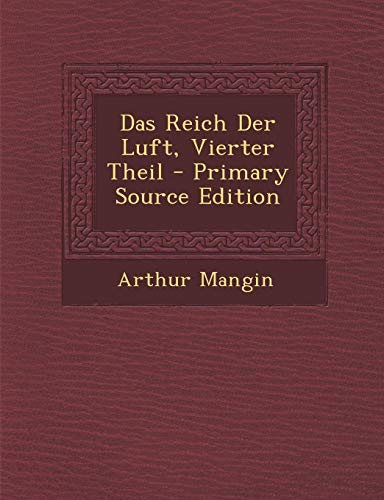 9781287954439: Das Reich Der Luft, Vierter Theil (German Edition)