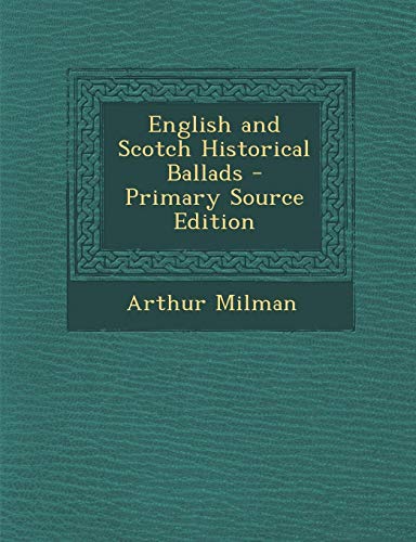 9781287955535: English and Scotch Historical Ballads