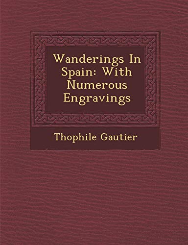 Imagen de archivo de Wanderings In Spain: With Numerous Engravings a la venta por dsmbooks