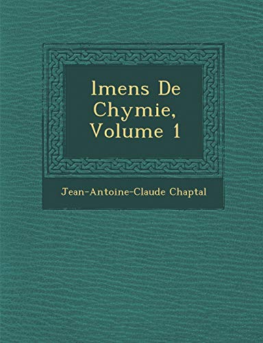9781288148622: L Mens de Chymie, Volume 1