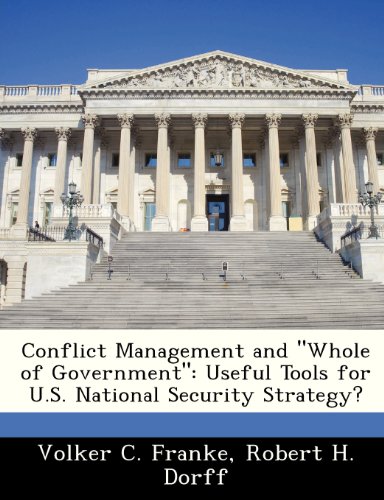 9781288228300: Conflict Management and "Whole of Government": Useful Tools for U.S. National Security Strategy?