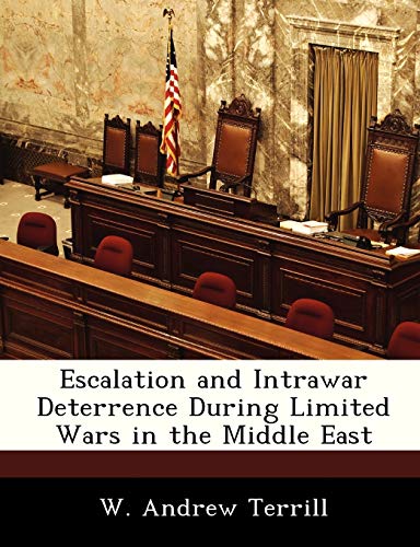 9781288236060: Escalation and Intrawar Deterrence During Limited Wars in the Middle East