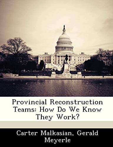 9781288236473: Provincial Reconstruction Teams: How Do We Know They Work?