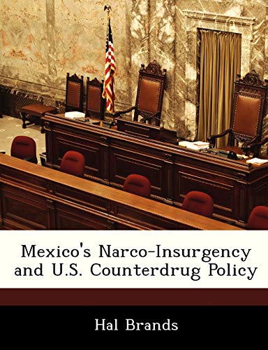 9781288239375: Mexico's Narco-Insurgency and U.S. Counterdrug Policy