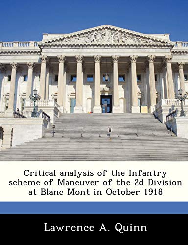 9781288283910: Critical Analysis of the Infantry Scheme of Maneuver of the 2D Division at Blanc Mont in October 1918