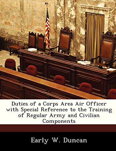 9781288284269: Duties of a Corps Area Air Officer with Special Reference to the Training of Regular Army and Civilian Components